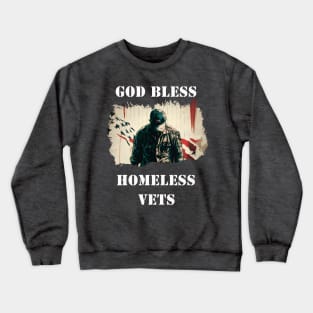 God bless homeless vets Crewneck Sweatshirt